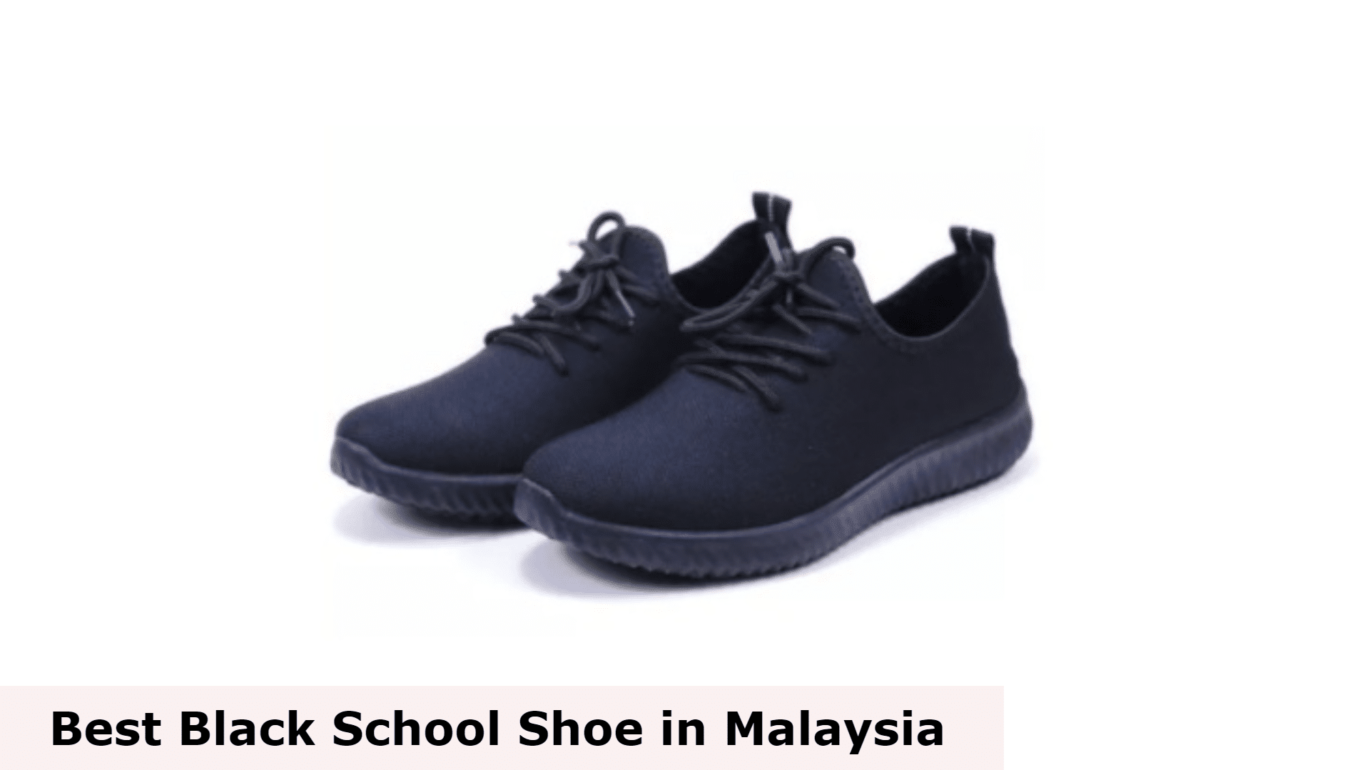 SmartChoice Alpha Unisex Sneaker  - Best Black School Shoe in Malaysia, Top 5 Black School Shoe in Malaysia,
Black school shoe in malaysia,
Which is the best black school shoe brand in malayisa,Black school shoe review malaysia, what is the best brand of school shoe to get in Malaysia,List of the best black school shoe in malaysia,Choosing the best black school shoe malaysia 2022,
