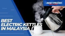 Best Electric Kettle in Malaysia 2023 to Boil Water