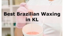 Best Brazilian Waxing in KL Malaysia 2024